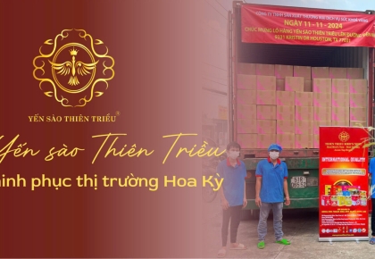 YẾN SÀO THIÊN TRIỀU CHINH PHỤC THỊ TRƯỜNG HOA KỲ
